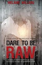 Dare to be Raw