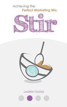 Stir - Achieving the Perfect Marketing Mix