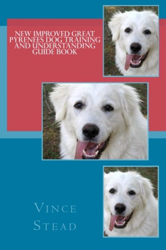 New Improved Great Pyrenees Dog Training and Understanding G ... - cover