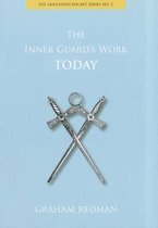 The Inner Guard's Work Today