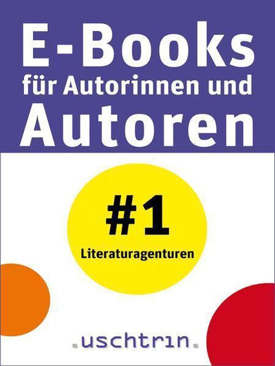 E-Books für Autorinnen und Autoren 1 - Literaturagenturen - cover