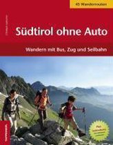 Südtirol ohne Auto