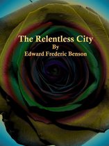 The Relentless City