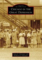 Images of America - Chicago in the Great Depression