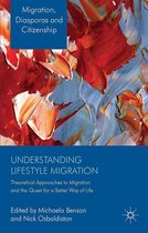Migration, Diasporas and Citizenship - Understanding Lifestyle Migration