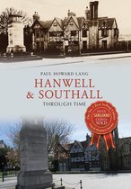 Through Time - Hanwell & Southall Through Time