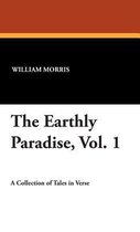 The Earthly Paradise, Vol. 1