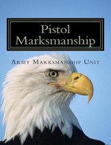 Pistol Marksmanship