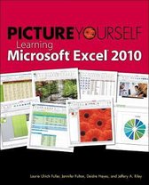 Picture Yourself Learning Microsoft Excel 2009