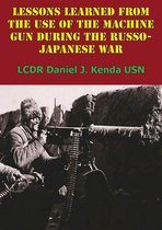 Lessons Learned From The Use Of The Machine Gun During The Russo-Japanese War