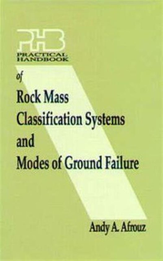 Practical Handbook of Rock Mass Classification Systems and Modes of ...