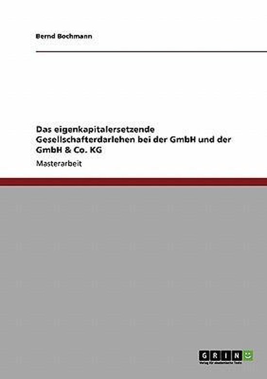 Das eigenkapitalersetzende Gesellschafterdarlehen bei der Gm ... - cover