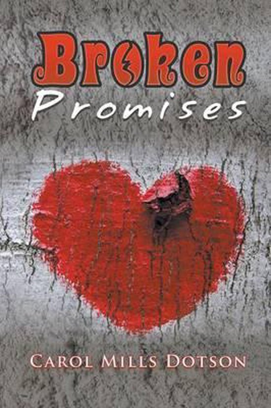 Broken Promises, Carol Mills Dotson 9781622122738 Boeken