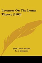 Lectures on the Lunar Theory (1900)