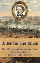 Zeitzeugen des Sezessionskrieges 1 - Alles für die Union