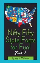 Nifty Fifty State Facts for Fun! Book 2