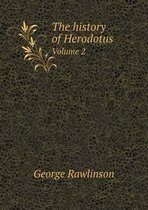 The history of Herodotus Volume 2