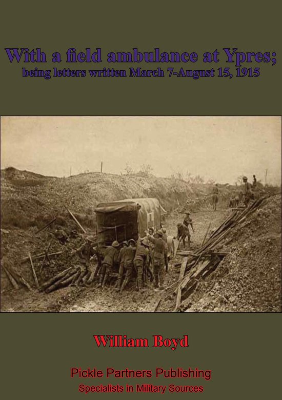 With A Field Ambulance At Ypres, Being Letters Written March ... - cover