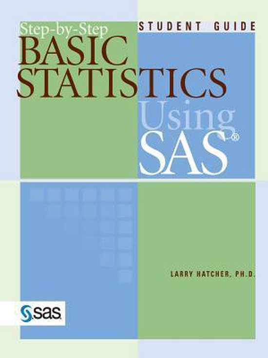 Step-By-Step Basic Statistics Using SAS - cover
