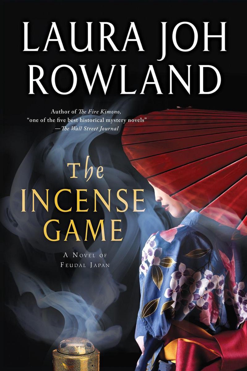 Sano Ichiro Novels 16 - The Incense Game - Laura Joh Rowland