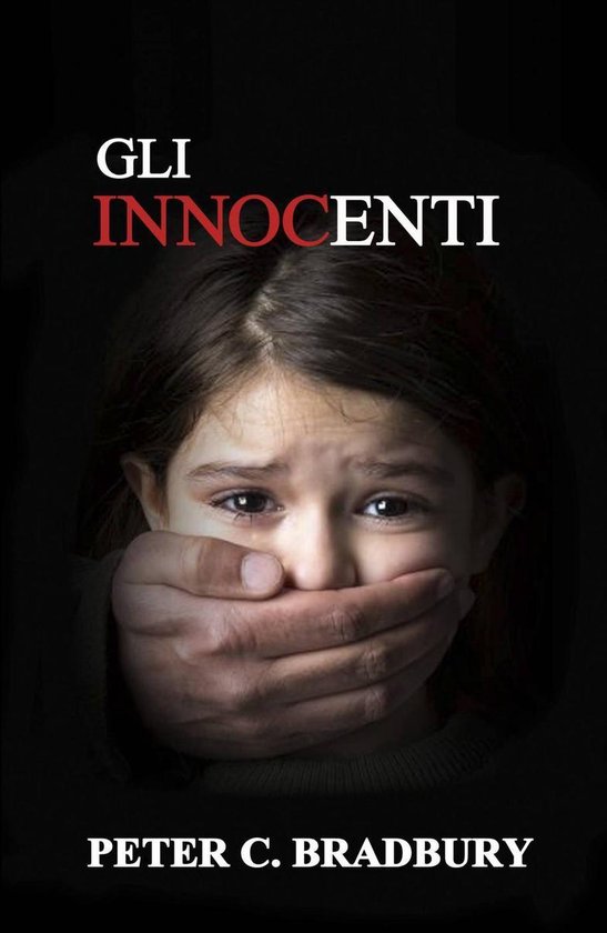 Gli Innocenti (ebook), Peter C. Bradbury 9781547520466 Boeken