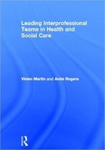 Leading Interprofessional Teams in Health and Social Care
