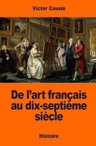 de l'Art Fran ais Au Dix-Septi me Si cle