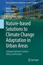 Nature Based Solutions to Climate Change Adaptation in Urban Areas