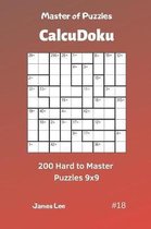Master of Puzzles Calcudoku - 200 Hard to Master Puzzles 9x9 Vol.18