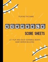 Playing the game, Scrabble Score Sheets (Let Play and Enjoy Scrabble Board Game Words Building)
