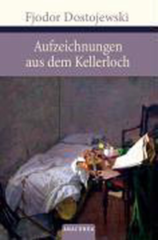 Aufzeichnungen aus dem Kellerloch, Fjödor Dostojewski 9783866473072 Boeken