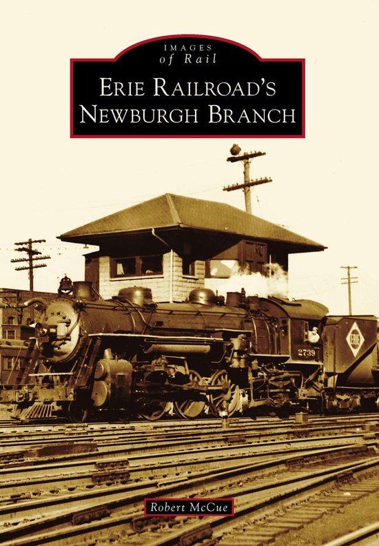 Images of Rail - Erie Railroad's Newburgh Branch - cover