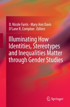 Illuminating How Identities, Stereotypes and Inequalities Matter through Gender Studies
