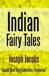 Classic Short Story Collections: Paranormal 9 - Indian Fairy Tales