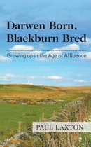 Darwen Born, Blackburn Bred