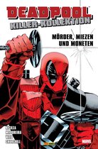 Deadpool Killer-Kollektion 1 - Deadpool Killer-Kollektion 1 - Mörder, Miezen und Moneten