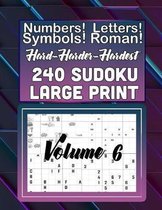 Hard, Harder Hardest 240 Sudoku Large Print