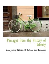 Passages from the History of Liberty