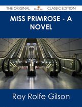 Miss Primrose - A Novel - The Original Classic Edition