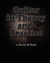 Guitar in Theory and Practice