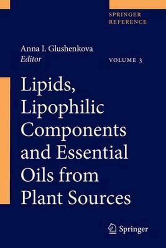 Lipids, Lipophilic Components and Essential Oils from Plant Sources