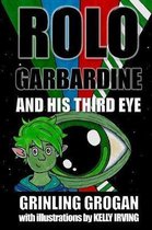 Rolo Garbardine & His Third Eye