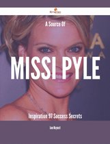 A Source Of Missi Pyle Inspiration - 97 Success Secrets