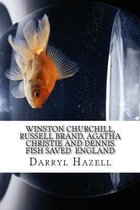 Winston Churchill, Russell Brand, Agatha Christie and Dennis Fish saved England