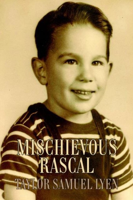 Mischievous Rascal, Taylor Samuel Lyen | 9780595316335 | Boeken | bol.com