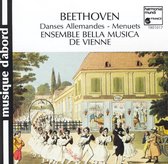 Beethoven: Danses Allemandes, Menuets / Ens Bella Musica