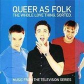 Queer As Folk- The Whole Love Thing. Sorted.