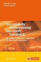 Successfully Implementing Microsoft Dynamics(TM)