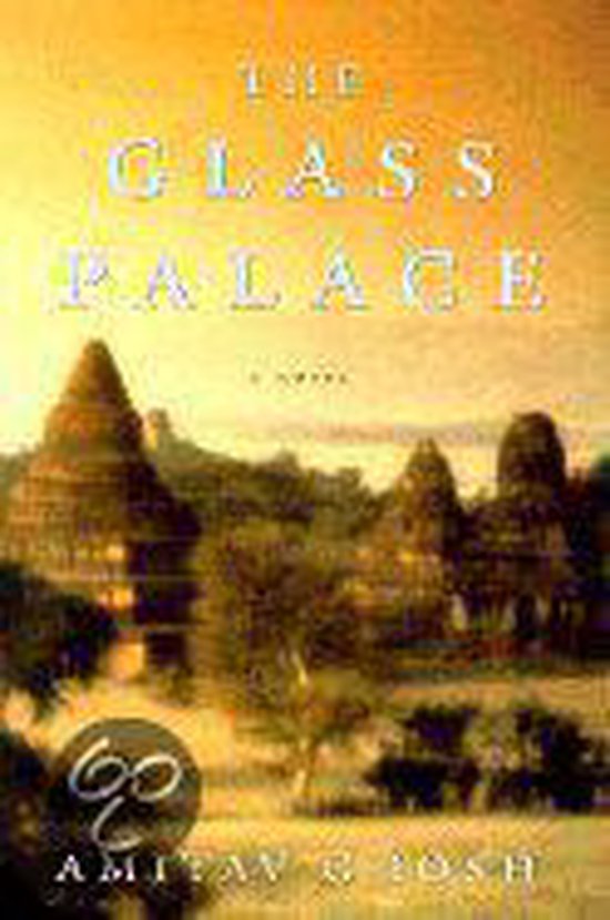 Boekcover 'The Glass Palace' van Amitav Ghosh, met een gouden gloed en tempelruïnes op de achtergrond.