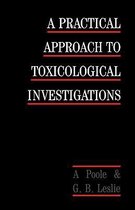 A Practical Approach to Toxicological Investigations